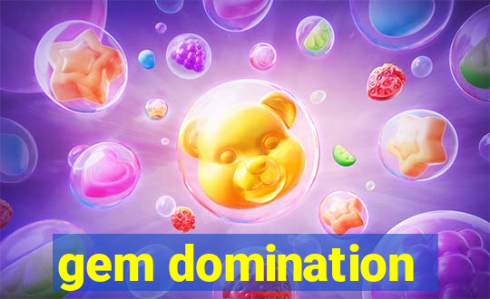 gem domination